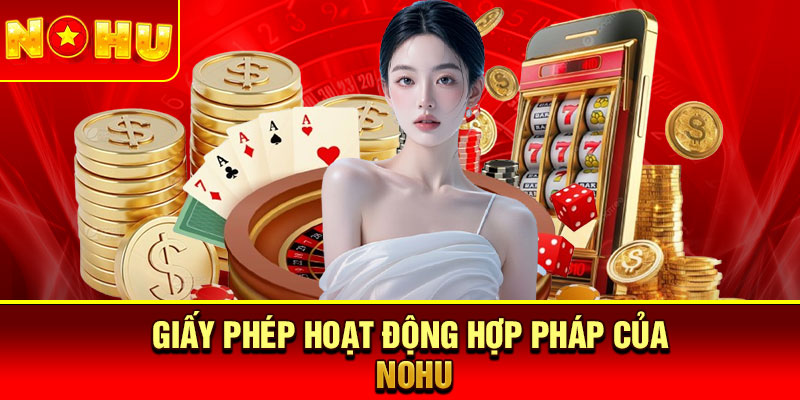 Giấy phép hoạt động hợp pháp của Nohu