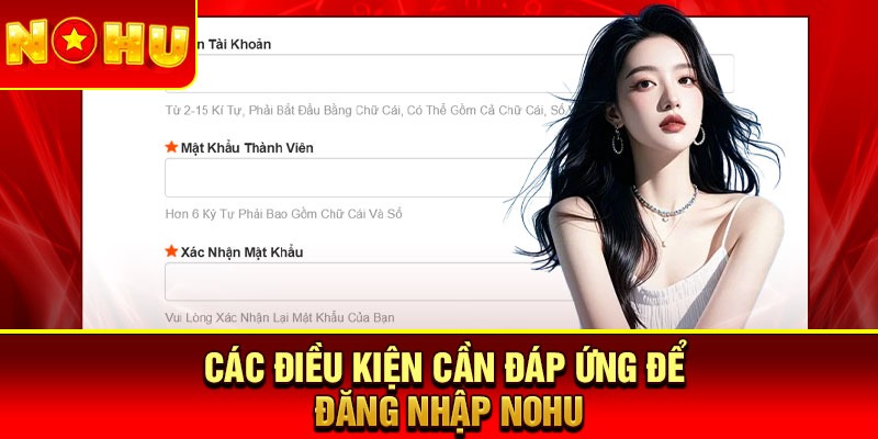 Các điều kiện cần đáp ứng để đăng nhập Nohu