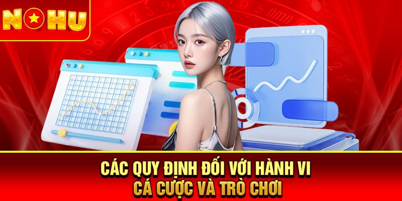 Các quy định đối với hành vi cá cược và trò chơi