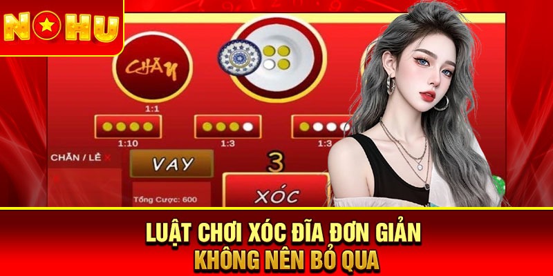 Luật chơi xóc đĩa đơn giản không nên bỏ qua